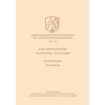 Vom Krebsproblem — heute und morgen. Virus und Krebs, Taschenbuch von Richard Haas, VS Verlag für Sozialwissenschaften, 978-3-322-98409-8