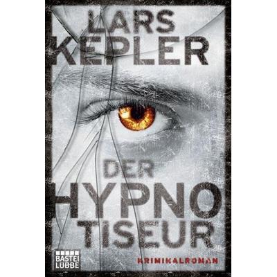 Der Hypnotiseur / Kommissar Linna Bd.1, Taschenbuch von Lars Kepler, Bastei Lübbe