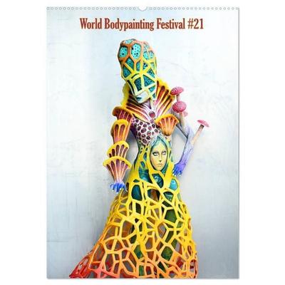 World Bodypainting Festival & 21 (Wandkalender 2027 DIN A2 hoch), CALVENDO Monatskalender