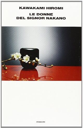 Hiromi Kawakami - Le donne del signor Nakano - Preis vom 04.10.2026 03:51:26 h