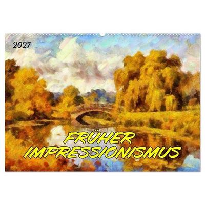 Früher Impressionismus (Wandkalender 2027 DIN A2 quer), CALVENDO Monatskalender