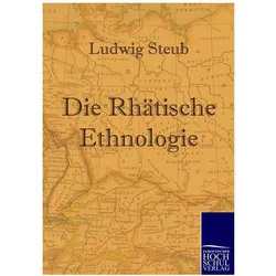 Die Rhätische Ethnologie, Fachbücher von Ludwig Steub