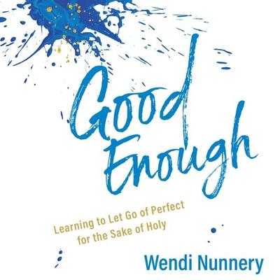 Good Enough - Wendi Nunnery, Audio, 9781640609938