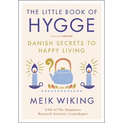 The Little Book of Hygge, Gebundene Ausgabe von Meik Wiking, Harper Collins (US), 978-0-06-265880-7