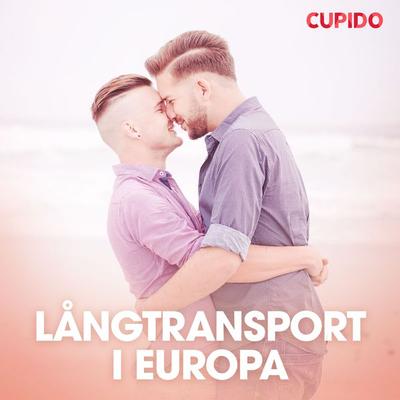 Långtransport i Europa - Cupido, Audio, 9788726481334