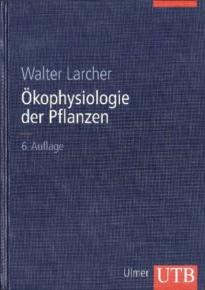 Walter Larcher - Ökophysiologie der Pflanzen: Leben, Leistung und Streßbewältigung der Pflanzen in ihrer Umwelt (Uni-Taschenbücher L) - Preis vom 09.10.2026 07:28:09 h