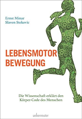 Ernst Minar - Lebensmotor Bewegung: Die Wissenschaft erklärt den Körper-Code des Menschen - Preis vom 18.10.2026 19:22:15 h