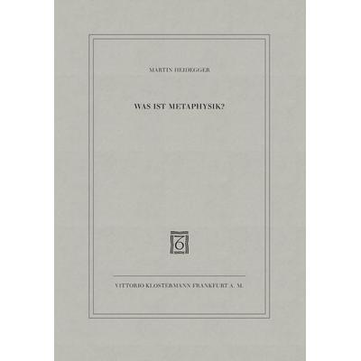 Was ist Metaphysik?, Taschenbuch von Martin Heidegger, Klostermann, Vittorio, 978-3-465-03517-6