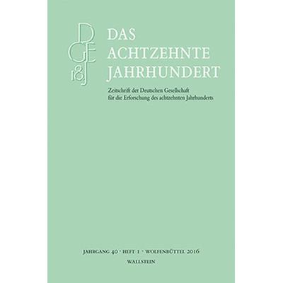 Das achtzehnte Jahrhundert 40/1, Taschenbuch von , Wallstein Verlag, 978-3-8353-1802-1