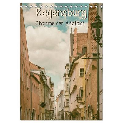 Regensburg - Charme der Altstadt (Tischkalender 2027 DIN A5 hoch), CALVENDO Monatskalender
