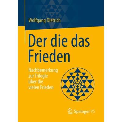Der die das Frieden, Taschenbuch von Wolfgang Dietrich, Springer Fachmedien Wiesbaden GmbH, 978-3-658-34693-5