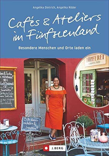 Angelika Dietrich - Cafés und Ateliers im Fünfseenland: Begegnungen mit Cafébesitzern und Künstlern, die ihre Lieblingsrezepte und persönlichen Ausflugstipps verraten: Geheimtipps, die es zu entdecken gilt - Preis vom 13.10.2026 11:25:28 h