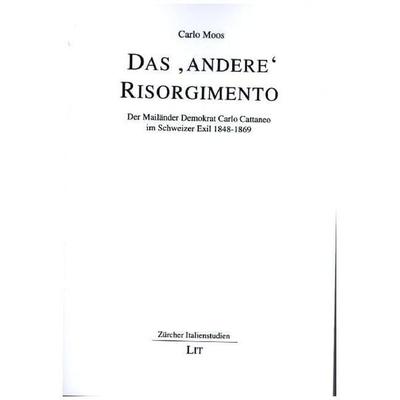 Moos, C: 'andere' Risorgimento, Taschenbuch von Carlo Moos, Lit Verlag, 978-3-643-80310-8