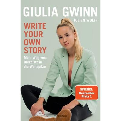 Write your own story, Taschenbuch von Giulia Gwinn,Julien Wolff, Mosaik, 978-3-442-39436-4