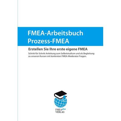 Prozess-FMEA Arbeitsbuch, Taschenbuch von Martin Werdich,Julian Häusser, BoD - Books on Demand, 978-3-946073-22-2