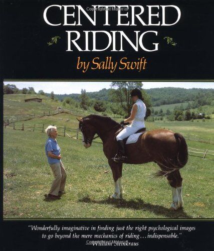 Sally Swift - Centered Riding (A Trafalgar Square Farm Book) - Preis vom 30.09.2026 09:01:18 h