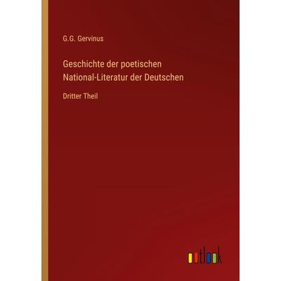 Geschichte der poetischen National-Literatur der Deutschen, Taschenbuch von G. G. Gervinus, Outlook, 978-3-368-70088-1