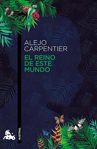 Alejo Carpentier - El reino de este mundo (Narrativa, Band 2) - Preis vom 12.10.2026 11:37:12 h