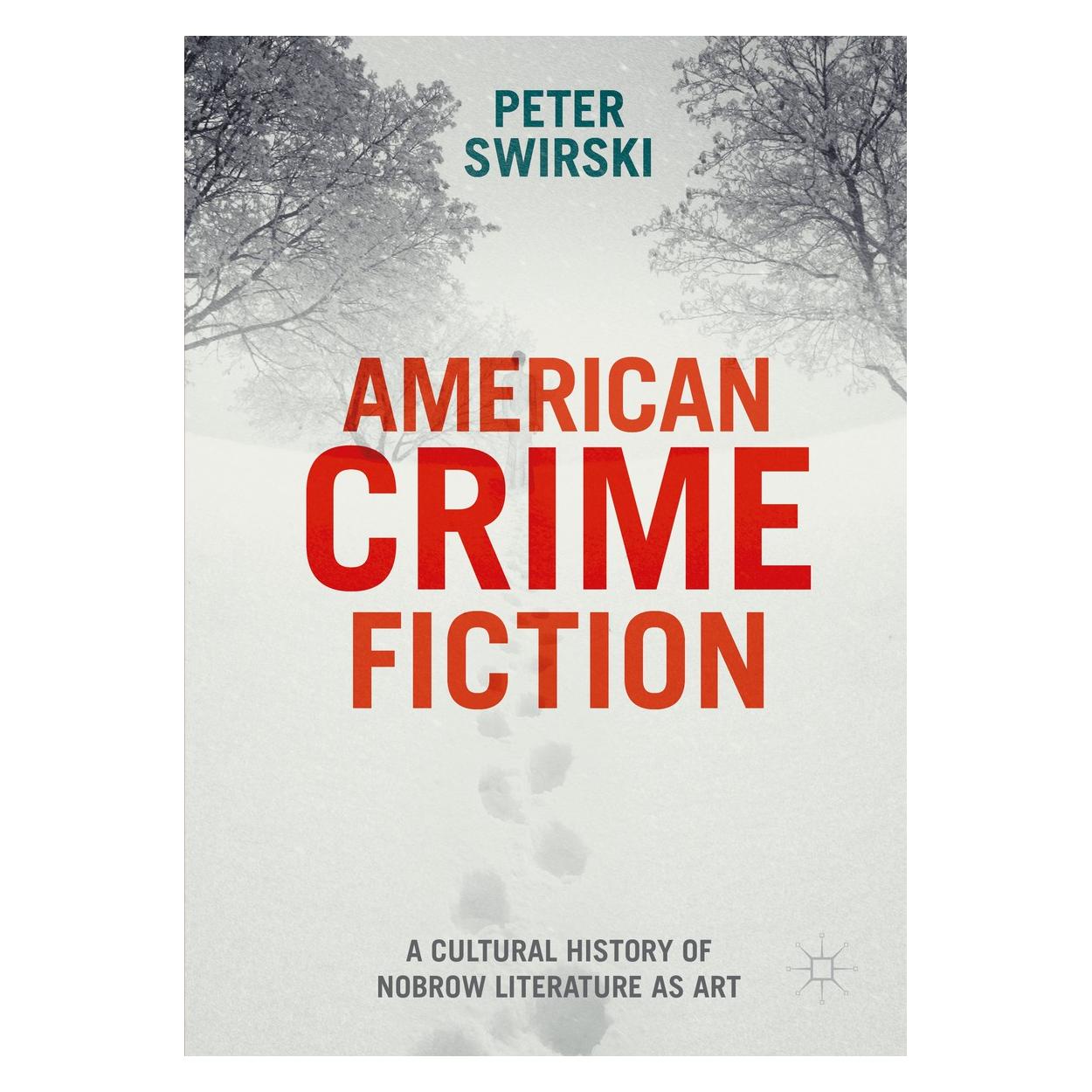 Springer Swirski:American Crime Fiction (Englisch, Hardcover, Peter Swirski) (9783319301075)