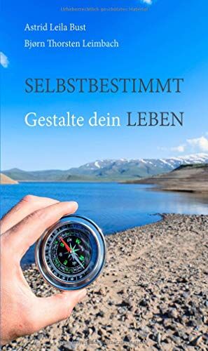 Bjørn Thorsten Leimbach - Selbstbestimmt: Gestalte dein Leben - Preis vom 02.10.2026 23:42:20 h