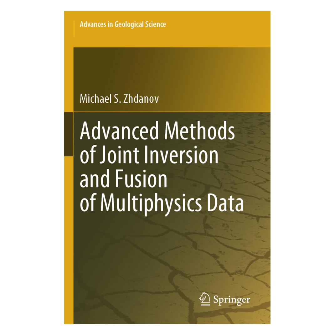 Springer Advanced Methods of Joint Inversion and Fusion of Multiphysics Data (Englisch, Softcover, Michael S. Zhdanov) (57180585)