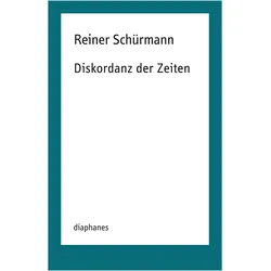 Diskordanz der Zeiten, Fachbücher von Reiner Schürmann, Nicolas Schneider
