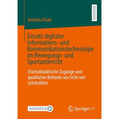 Einsatz digitaler Informations- und Kommunikationstechnologie im Bewegungs- und Sportunterricht, Taschenbuch von Andreas Raab, Springer Fachmedien