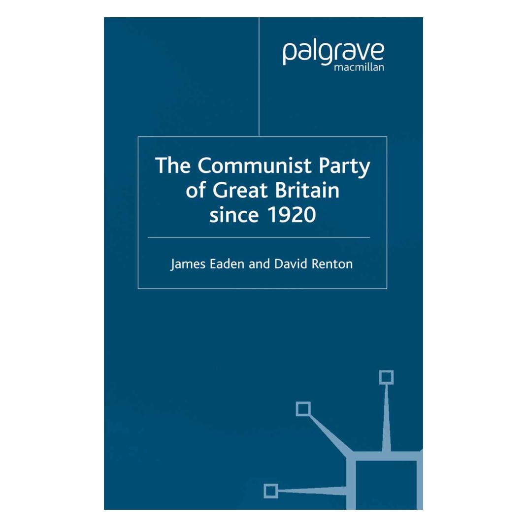 Springer The Communist Party of Great Britain Since 1920 (Englisch, Softcover, D Renton, J Eaden, J. Eaden) (55821409)