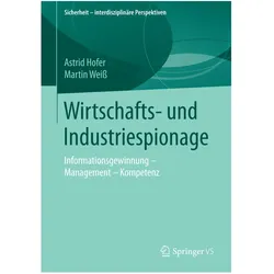 Wirtschafts- und Industriespionage, Fachbücher von Martin Weiss, Astrid Hofer