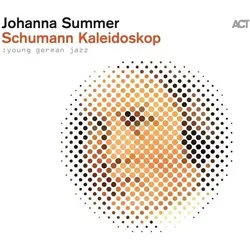 ACT, Schallplatten, Young German Jazz-Schumann Kaleidoskop (Johanna Summer)