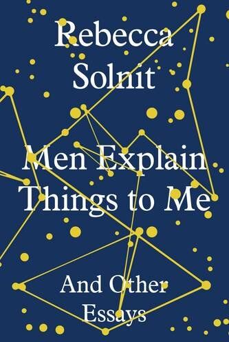 Rebecca Solnit - Men Explain Things to Me - Preis vom 19.10.2026 19:33:35 h