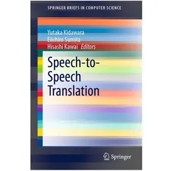 Speech-to-Speech Translation, Fachbücher von Yutaka Kidawara, Kawai Hisashi, Sumita Eiichiro