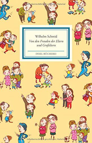 Wilhelm Schmid - Von den Freuden der Eltern und Großeltern (Insel-Bücherei) - Preis vom 13.10.2026 19:28:25 h