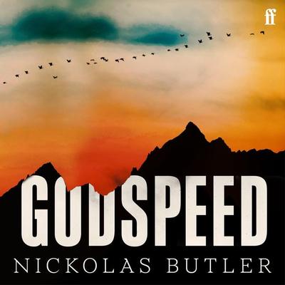 Godspeed - Nickolas Butler, Audio, 9780571362998