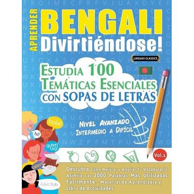 Aprender Bengali Divirtiéndose! - Nivel Avanzado, Taschenbuch von Linguas Classics, Linguas Classics