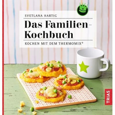 Das Familien-Kochbuch, Taschenbuch von Svetlana Hartig, TRIAS, 978-3-432-10717-2