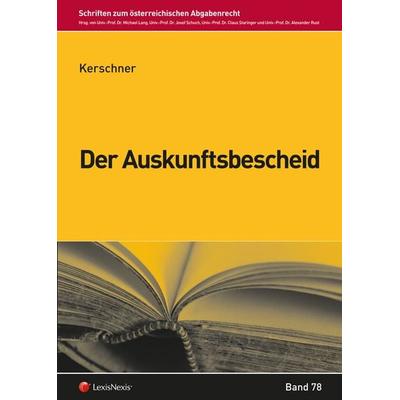 Der Auskunftsbescheid, Taschenbuch von Ina Kerschner, LexisNexis Verlag ARD ORAC GmbH, 978-3-7007-6431-1