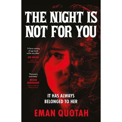 The Night is Not For You, Gebundene Ausgabe von Eman Quotah, Headline Book, 978-1-03-541164-1