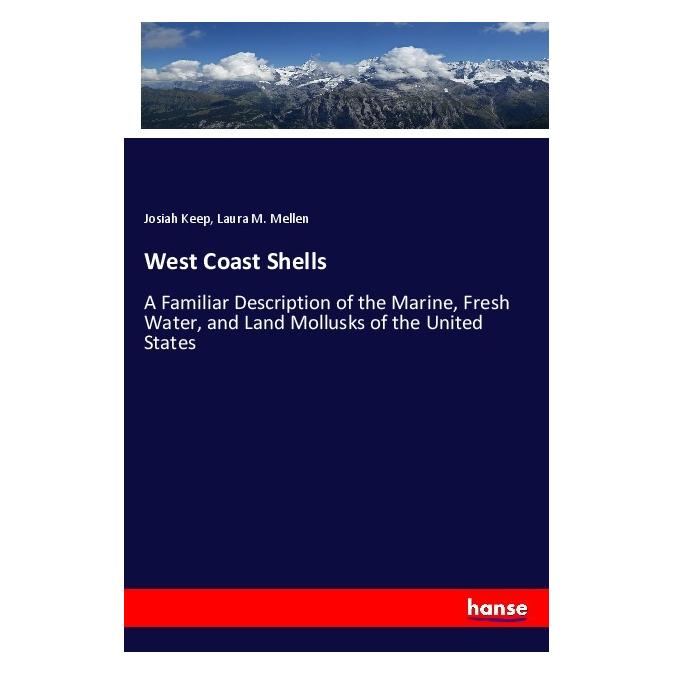 Hansebooks West Coast Shells (Englisch, Softcover, Josiah Keep, Laura M Mellen, Laura M. Mellen) (57140648)