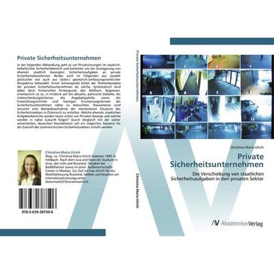Private Sicherheitsunternehmen, Taschenbuch von Christina Maria Ulrich, AV Akademikerverlag, 978-3-639-38750-6