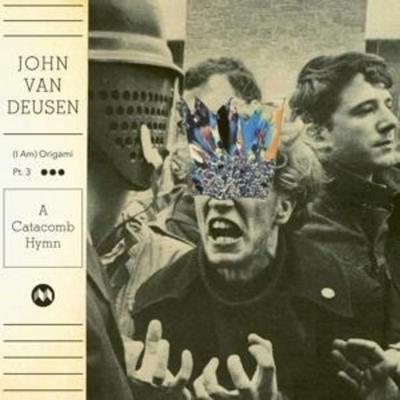 Deusen, J: (I Am) Origami Pt. 3 (A Catacomb Hymn) - John van Deusen, CD