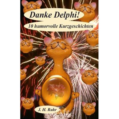 Danke Delphi!, Taschenbuch von Jürgen H. Ruhr, Epubli, 978-3-7575-1208-8