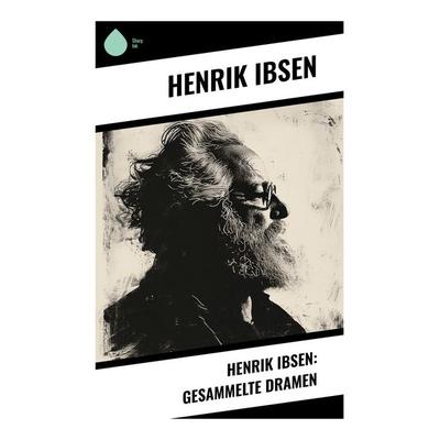 Henrik Ibsen: Gesammelte Dramen, Taschenbuch von Henrik Ibsen, Sharp Ink, 978-80-283-5014-7