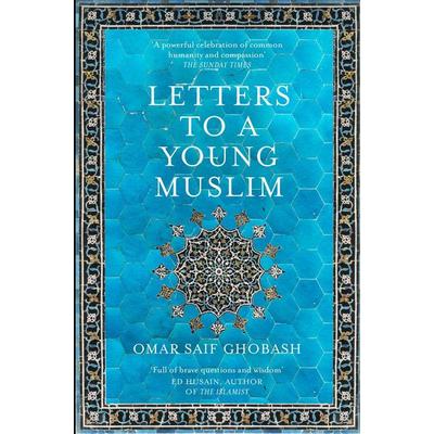 Letters to a Young Muslim, Taschenbuch von Omar Saif Ghobash, Macmillan Publishers International