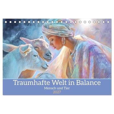 Traumhafte Welt in Balance - Mensch und Tier (Tischkalender 2027 DIN A5 quer), CALVENDO Monatskalender
