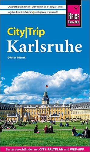 Günter Schenk - Reise Know-How CityTrip Karlsruhe: Reiseführer mit Stadtplan und kostenloser Web-App - Preis vom 07.10.2026 11:45:10 h
