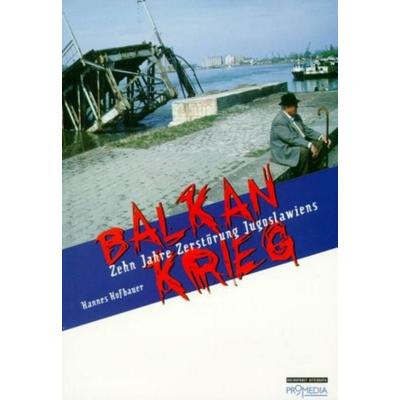 Balkankrieg, Taschenbuch von Hannes Hofbauer, Promedia, 978-3-85371-179-8