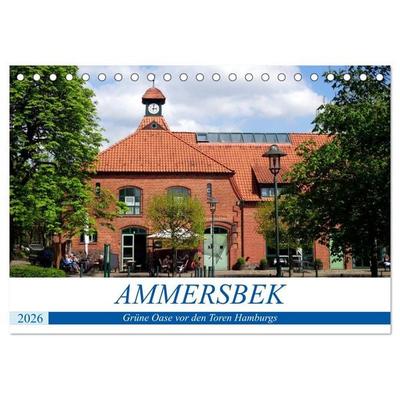 Ammersbek - Grüne Oase vor den Toren Hamburgs (Tischkalender 2026 DIN A5 quer), CALVENDO Monatskalender