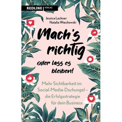 Machs richtig oder lass es bleiben!, Taschenbuch von Jessica Lackner,Natalia Wiechowski, Redline, 978-3-86881-863-5
