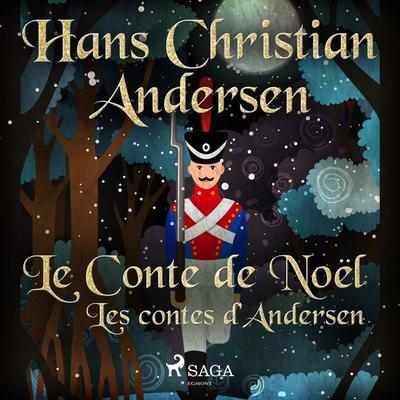 Le Conte de Noël: les contes d'Andersen - Hans Christian Andersen, Audio, 9788726215694